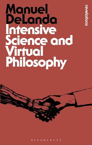 Intensive Science and Virtual Philosophy (Bloomsbury Revelations) von Bloomsbury Academic