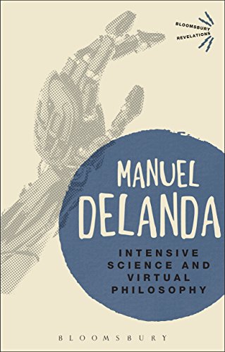 Intensive Science and Virtual Philosophy (Bloomsbury Revelations)