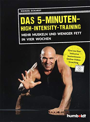 Das 5-Minuten-High-Intensity-Training: Mehr Muskeln und weniger Fett in vier Wochen. Give me Five! Inklusive kostenlosem Online-Video-Coaching. Das 5-Minuten-High-Intensity-Training: Mehr Muskeln und weniger Fett in vier Wochen. Give me Five! Inklusive kostenlosem Online-Video-Coaching.