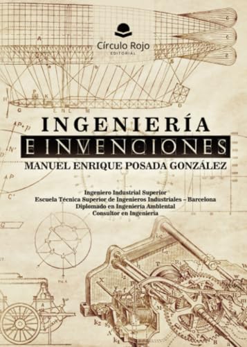 Ingeniería e Invenciones von Grupo Editorial Círculo Rojo SL