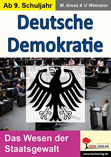 Deutsche Demokratie: Das Wesen der Staatsgewalt von KOHL VERLAG Der Verlag mit dem Baum