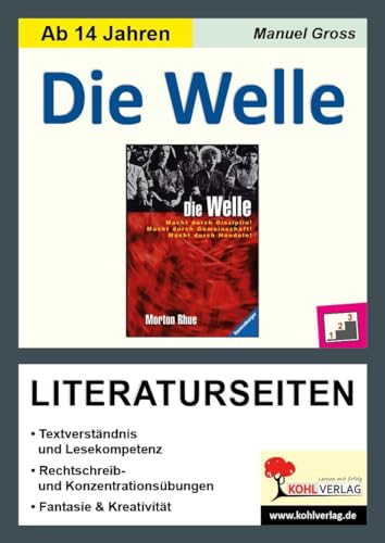 Die Welle - Literaturseiten: Textverständnis und Lesekompetenz, Rechtschreib- und Konzentrationsübungen, Phantasie & Kreativität. Mit Lösungen