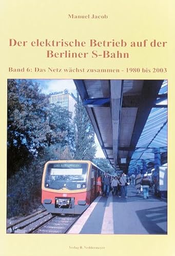 Band 6, Das Netz wächst zusammen – 1980 bis 2003 von VBN Verlag B. Neddermeyer
