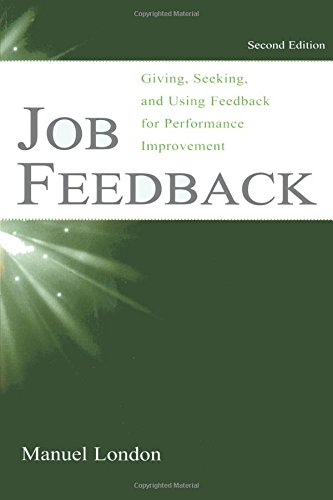 Job Feedback: Giving, Seeking, and Using Feedback for Performance Improvement (Applied Psychology) von Psychology Press