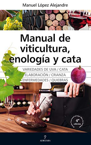 Manual de viticultura, enología y cata (Gastronomía)