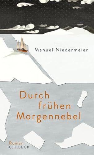 Durch frühen Morgennebel: Roman