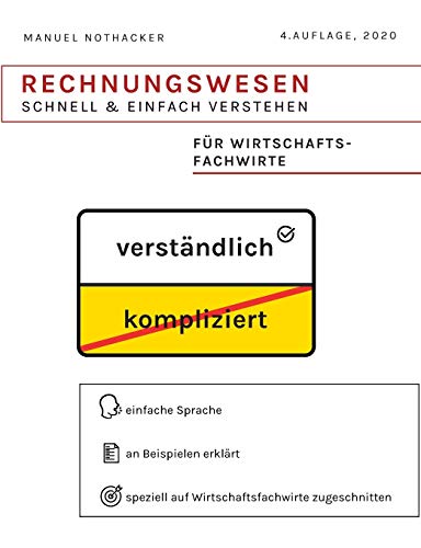 Rechnungswesen schnell & einfach verstehen: Für Wirtschaftsfachwirte