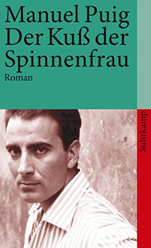 Der Kuß der Spinnenfrau: Roman (suhrkamp taschenbuch) von Suhrkamp Verlag AG