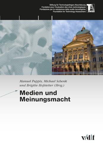 Medien und Meinungsmacht (TA-Swiss) von vdf Hochschulvlg