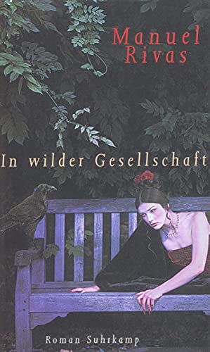 In wilder Gesellschaft: Roman von Suhrkamp Verlag AG