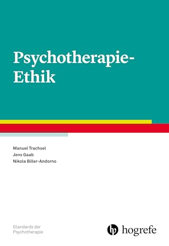 Psychotherapie-Ethik (Standards der Psychotherapie) von Hogrefe Verlag GmbH + Co.