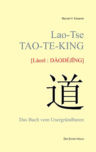 Lao-Tse TAO TE KING: Das Buch vom Unergründbaren