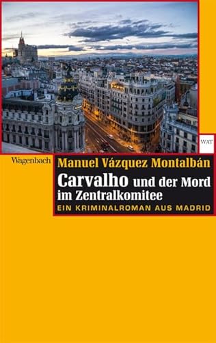 Carvalho und der Mord im Zentralkomitee: Eine Kriminalroman aus Madrid (Wagenbachs andere Taschenbücher) von Wagenbach Klaus GmbH