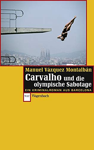 Carvalho und die olympische Sabotage: Ein Kriminalroman aus Barcelona (Wagenbachs andere Taschenbücher) von VERLAG KLAUS WAGENBACH