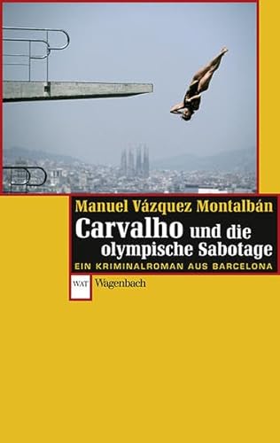 Carvalho und die olympische Sabotage: Ein Kriminalroman aus Barcelona (Wagenbachs andere Taschenbücher)