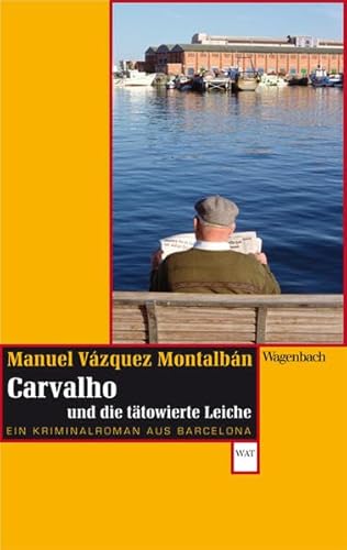 Carvalho und die tätowierte Leiche: Ein Kriminalroman aus Barcelona (Wagenbachs andere Taschenbücher) von Wagenbach Klaus GmbH