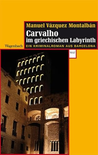 Pepe Carvalho im griechischen Labyrinth: Ein Kriminalroman aus Barcelona (Wagenbachs andere Taschenbücher) von Wagenbach Klaus GmbH