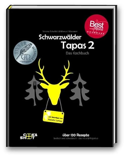 Schwarzwälder Tapas 2 - "Beste Kochbuchserie des Jahres" weltweit: Ausgezeichnet bei den "Gourmand World Cookbook Awards 2019" in Macau/China (Kochbuchserie Schwarzwälder Tapas) von cook & shoot