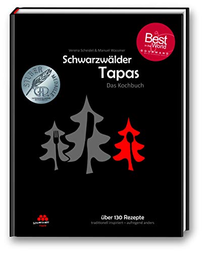 Schwarzwälder Tapas - Das Kochbuch: Präsentiert von der SchwarzwaldMarie (Kochbuchserie Schwarzwälder Tapas) von cook & shoot