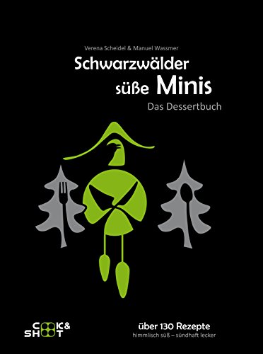 Schwarzwälder süße Minis - "Beste Kochbuchserie des Jahres" weltweit: Ausgezeichnet bei den "Gourmand World Cookbook Awards 2019" in Macau/China: Das ... (Kochbuchserie Schwarzwälder Tapas) Schwarzwälder süße Minis - "Beste Kochbuchserie des Jahres" weltweit: Ausgezeichnet bei den "Gourmand World Cookbook Awards 2019" in Macau/China: Das ... (Kochbuchserie Schwarzwälder Tapas)