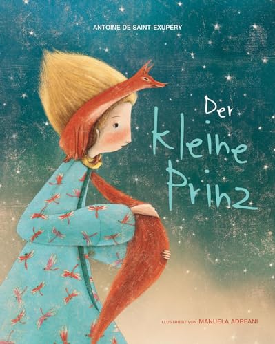 Der kleine Prinz. Vorlesebuch. Großformatige, liebevoll illustrierte Ausgabe des Märchen-Klassikers nach Antoine de Saint-Exupéry von White Star Verlag