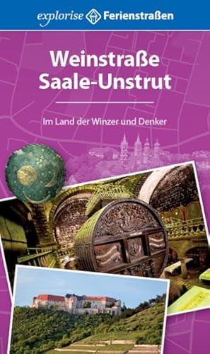 Weinstraße Saale-Unstrut: Im Land der Winzer und Denker von Grebennikov Verlag