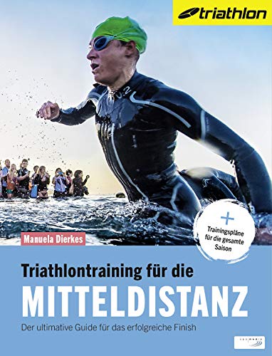 Triathlontraining für die Mitteldistanz: Der ultimative Guide für das erfolgreiche Finish von Spomedis GmbH