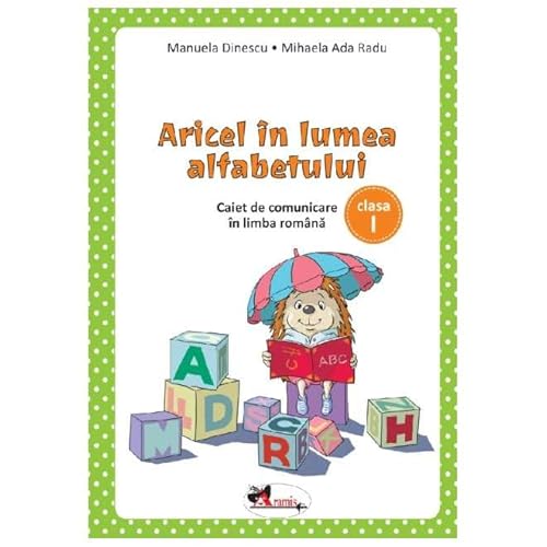Aricel In Lumea Alfabetului. Caiet. Clasa 1 von Aramis