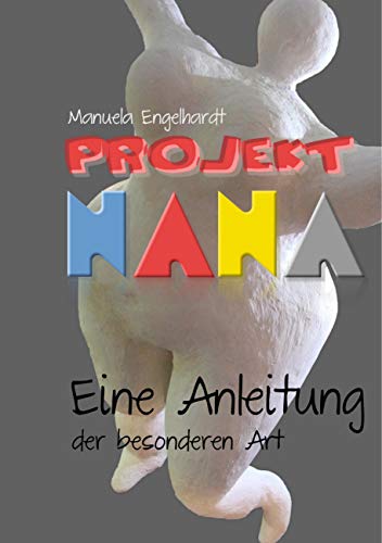 Projekt Nana: Eine Anleitung der besonderen Art von BoD – Books on Demand