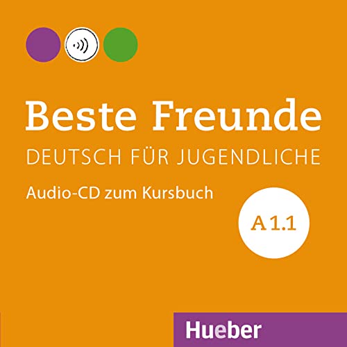 Beste Freunde A1.1: Deutsch für Jugendliche.Deutsch als Fremdsprache / Audio-CD zum Kursbuch von Hueber Verlag GmbH
