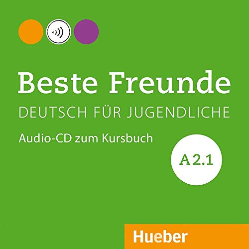 Beste Freunde A2.1: Deutsch für Jugendliche.Deutsch als Fremdsprache / Audio-CD zum Kursbuch von Hueber Verlag GmbH