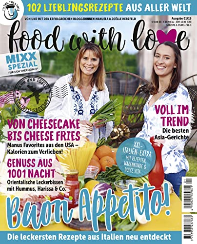 Sonderheft MIXX: food with love: 102 Lieblingsrezepte aus aller Welt von Manuela und Joëlle Herzfeld