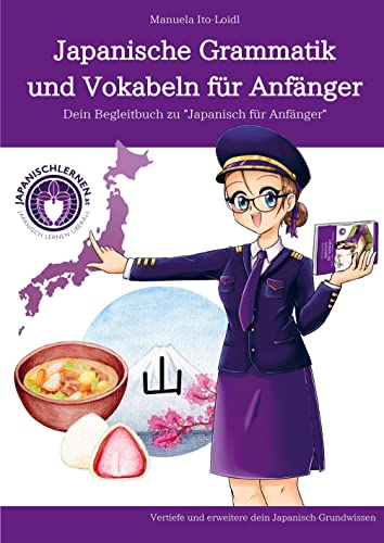 Japanische Grammatik und Vokabeln für Anfänger: Dein Begleitbuch zu "Japanisch für Anfänger" von Bookmundo Direct