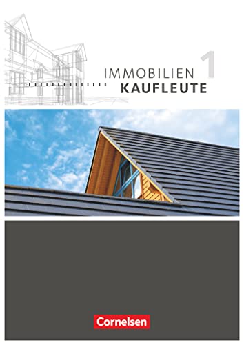 Immobilienkaufleute - Ausgabe 2012 - Band 1: Lernfelder 1-5: Schulbuch