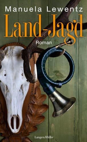 Land-Jagd: Roman von LANGEN-MÜLLER