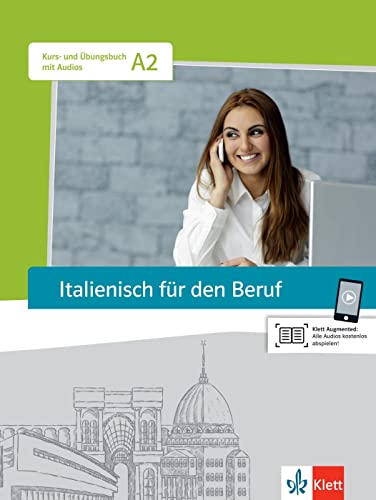 Italienisch für den Beruf: Kurs- und Übungsbuch mit Audios