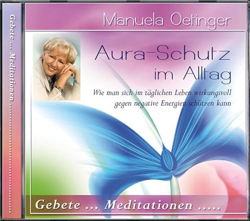 Aura-Schutz im Alltag CD: Gebete und Meditationen von Aquamarin