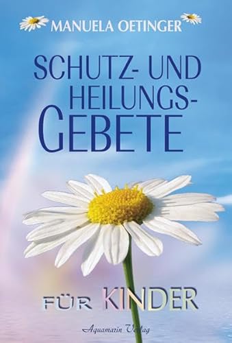 Schutz- und Heilungsgebete für Kinder