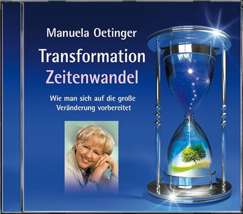 Transformation und Zeitenwandel: Wie man sich auf den großen Umbruch vorbereitet von Aquamarin Verlag
