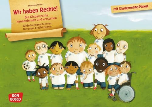 Wir haben Rechte! Kamishibai Bildkartenset.: Entdecken - Erzählen - Begreifen: Kinderrechte. (Bilderbuchgeschichten für unser Erzähltheater) von Don Bosco