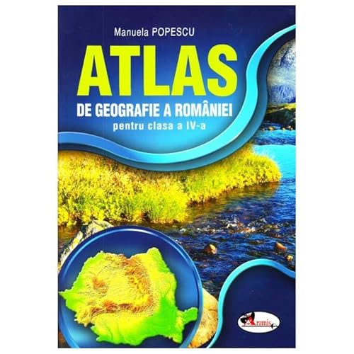 Atlas 2016. Geografia Romaniei. Clasa A 4-A von Aramis