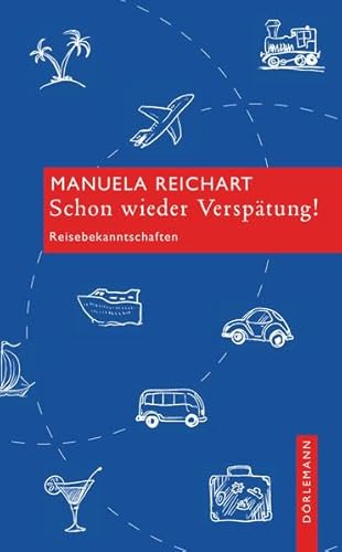 Schon wieder Verspätung!: Reisebekanntschaften