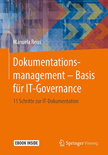 Dokumentationsmanagement – Basis für IT-Governance: 11 Schritte zur IT-Dokumentation