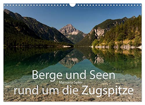 Berge und Seen rund um die Zugspitze (Wandkalender 2024 DIN A3 quer), CALVENDO Monatskalender