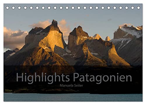 Patagonien 2024 Highlights von Manuela Seiler (Tischkalender 2024 DIN A5 quer), CALVENDO Monatskalender von CALVENDO