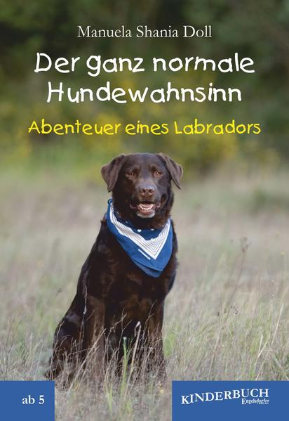 Der ganz normale Hundewahnsinn von Engelsdorfer Verlag