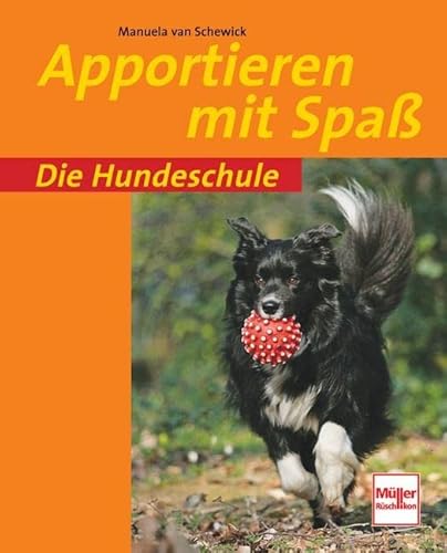 Apportieren mit Spaß (Die Hundeschule)