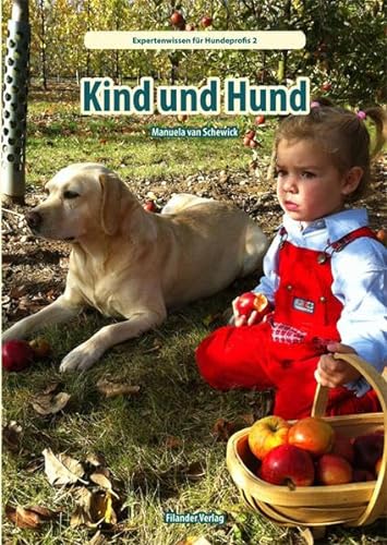 Kind und Hund (Expertenwissen für Hundeprofis)