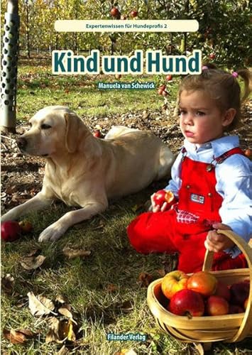 Kind und Hund (Expertenwissen für Hundeprofis)