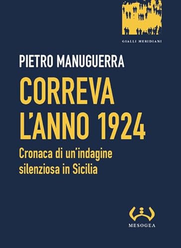 Correva l'anno 1924. Cronaca di un'indagine silenziosa in Sicilia (La piccola) von Mesogea